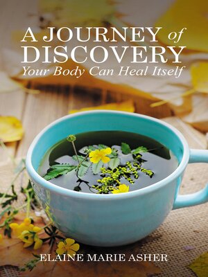 cover image of A Journey of Discovery, Your Body Can Heal Itself